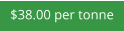 $38.00 per tonne